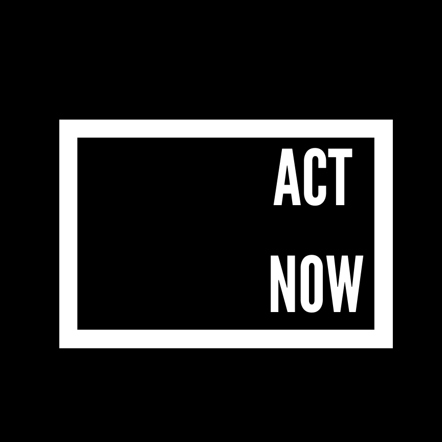 act now